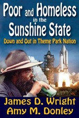 Poor and Homeless in the Sunshine State - James Wright - 9781412842211