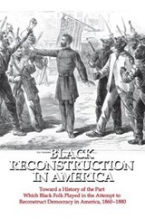 Black Reconstruction in America - DU BOIS,  W. E. B. - 9781412846202