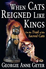 When Cats Reigned Like Kings - Georgie Anne Geyer - 9781412847346