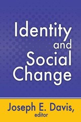 Identity and Social Change - Joseph E. Davis - 9781412857109