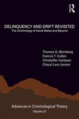 Delinquency and Drift Revisited, Volume 21 - Thomas G. Blomberg ; Francis T. (University of Cincinnati) Cullen ; Christoffer Carlsson ; Cheryl Lero (Xavier University) Jonson - 9781412865425