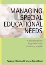 Managing Special Educational Needs - Suanne Gibson ; Sonia Blandford - 9781412903028