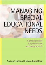 Managing Special Educational Needs - Suanne Gibson ; Sonia Blandford - 9781412903035