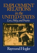 Employment Relations in the United States - Raymond L. (Louis) Hogler - 9781412904148