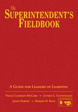 The Superintendent's Fieldbook - Nelda H. Cambron-McCabe ; Luvern L. Cunningham ; James S. Harvey ; Robert H. Koff - 9781412906104