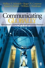Communicating Globally - Wallace V. Schmidt ; Roger N. Conaway ; Susan S. Easton ; William J. Wardrope - 9781412913171