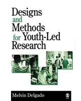 Designs and Methods for Youth-Led Research - Melvin Delgado - 9781412915281
