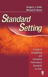 Standard Setting - Gregory J. Cizek ; Michael B. Bunch - 9781412916820