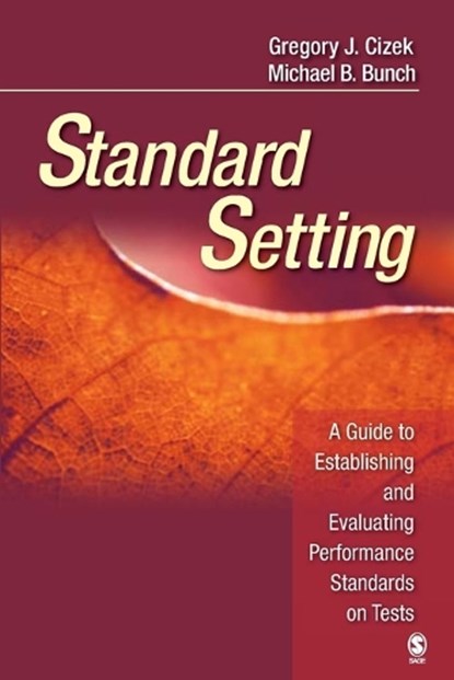 Standard Setting, Gregory J. Cizek ; Michael B. Bunch - Paperback - 9781412916837