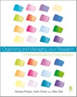 Organizing and Managing Your Research - Renata Phelps ; Kath Fisher ; Allan H Ellis - 9781412920636