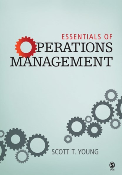 Essentials of Operations Management, Scott T. Young - Paperback - 9781412925709