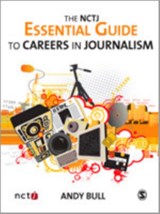 The NCTJ Essential Guide to Careers in Journalism - Andy Bull - 9781412936149