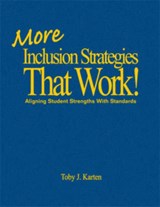 More Inclusion Strategies That Work! - Toby J. Karten - 9781412941150