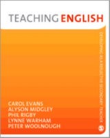 Teaching English - Carol Evans ; Alyson Midgley ; Phil Rigby ; Lynne Warham ; Peter Woolnough - 9781412948173