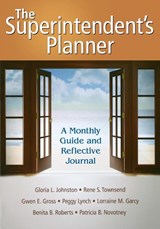 The Superintendent's Planner - Gloria L. Johnston ; Rene S. Townsend ; Gwen E. Gross ; Margaret A. Lynch - 9781412961097