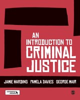 An Introduction to Criminal Justice - Jamie Harding ; Pamela Davies ; George Mair - 9781412962117