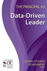 The Principal as Data-Driven Leader - Ontario Principals' Council - 9781412963053