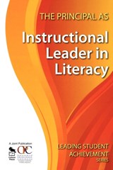 The Principal as Instructional Leader in Literacy - Ontario Principals' Council - 9781412963091