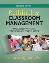 Rethinking Classroom Management - Patricia L. Sequeira Belvel - 9781412963480