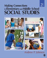 Making Connections in Elementary and Middle School Social Studies - Andrew P. Johnson - 9781412968560