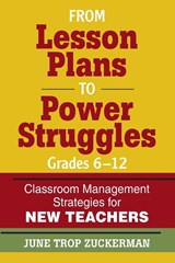 From Lesson Plans to Power Struggles, Grades 6–12 - June Trop Zuckerman - 9781412968782