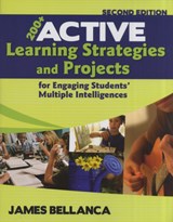 200+ Active Learning Strategies and Projects for Engaging Students' Multiple Intelligences - James A. Bellanca - 9781412968850