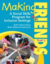 Making Friends, PreK-3 - Ruth Herron Ross ; Elizabeth L. Roberts-Pacchione - 9781412981132