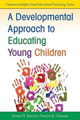 A Developmental Approach to Educating Young Children - Daniels - 9781412981149
