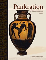 Pankration - An Olympic Combat Sport, Volume I - Andreas V Georgiou - 9781413477955