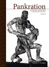 PANKRATION - AN OLYMPIC COMBAT SPORT, VOLUME II - Andreas V. Georgiou - 9781413477986