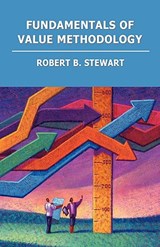 Fundamentals of Value Methodology - Professor Robert B (Vice Prosident at Value Management Strategies Stewart - 9781413491937