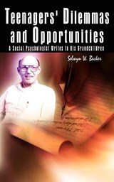 Teenagers' Dilemmas and Opportunities - Selwyn W Becker - 9781414005348