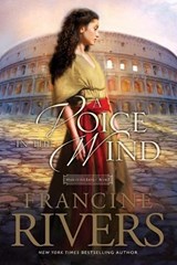 A Voice in the Wind - Francine Rivers - 9781414375496