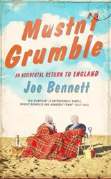 Mustn't Grumble: In Search of England and the English - Bennett, Joe - 9781416526032
