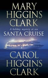 Santa Cruise - Mary Higgins Clark ; Carol Higgins Clark - 9781416526759
