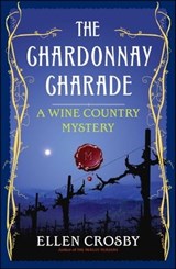 The Chardonnay Charade - Ellen Crosby - 9781416545682