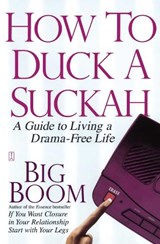 How to Duck a Suckah - Big Boom - 9781416546535