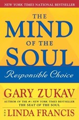The Mind of the Soul - Gary Zukav ; Linda Francis - 9781416561972