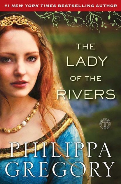The Lady of the Rivers, Philippa Gregory - Paperback - 9781416563716