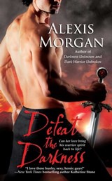 Defeat the Darkness - Alexis Morgan - 9781416563976
