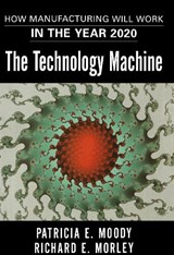The Technology Machine - Patricia E. Moody ; Richard E. Morley - 9781416576488