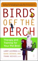 Birds Off the Perch - Larry Lachman ; Diane Grindol ; Frank Kocher - 9781416584698