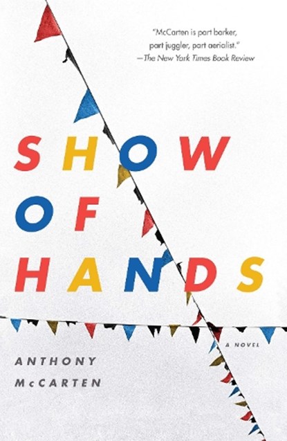 Show of Hands, Anthony McCarten - Paperback - 9781416586074