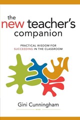 The New Teacher's Companion - Gini Cunningham - 9781416608820