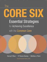 The Core Six - Harvey F. Silver ; R. Thomas Dewing ; Matthew J. Perini - 9781416614753