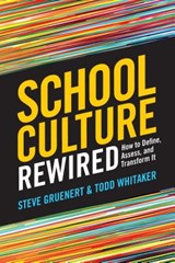 School Culture Rewired - Steve Gruenert ; Todd Whitaker - 9781416619901