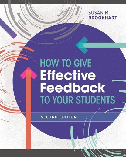 How to Give Effective Feedback to Your Students, Susan M. Brookhart - Paperback - 9781416623069