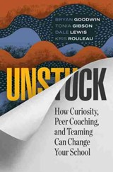 Unstuck - Bryan Goodwin ; Tonia Gibson ; Dale Lewis ; Kris Rouleau - 9781416625902