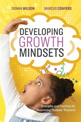 Developing Growth Mindsets - Donna Wilson ; Marcus Conyers - 9781416629146