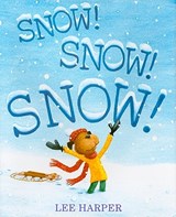 Snow! Snow! Snow! - Lee Harper - 9781416984542